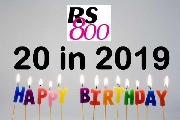More information on 2019 is the RS800’s 20th Birthday Year!!!!!!!!!!!