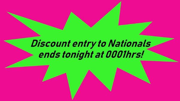 More information on Nationals’ Early Online Entry Ends Tonight 0001hrs